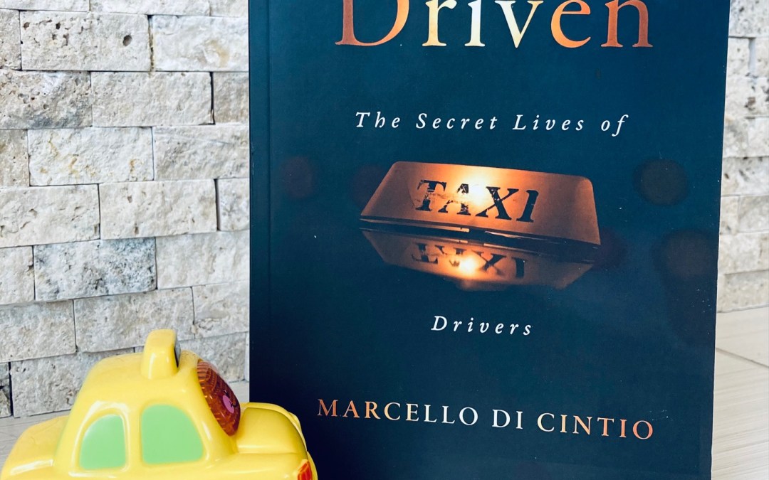 Book Review: Driven, The Secret Lives of Taxi Drivers by Marcello Di Cintio