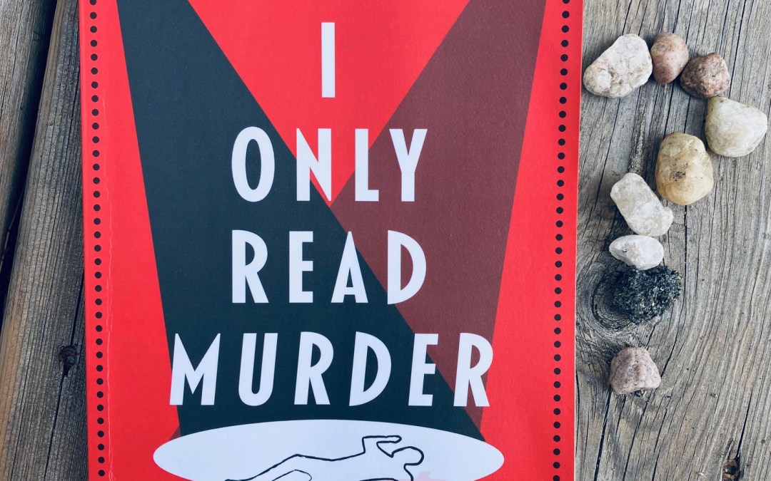 I Only Read Murder by Ian Ferguson & Will Ferguson book pictured on a wooden plank