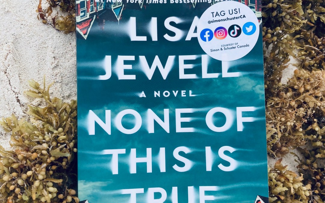 Book Review: None of This is True by Lisa Jewell