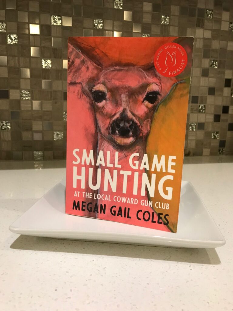 Book Review: Small Game Hunting At the Local Coward Gun Club by Megan Gail Coles