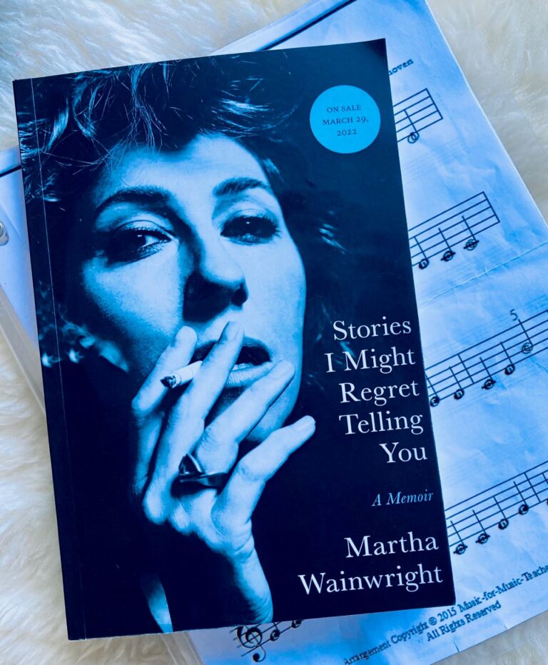 Book Review: Stories I Might Regret Telling You by Martha Wainwright
