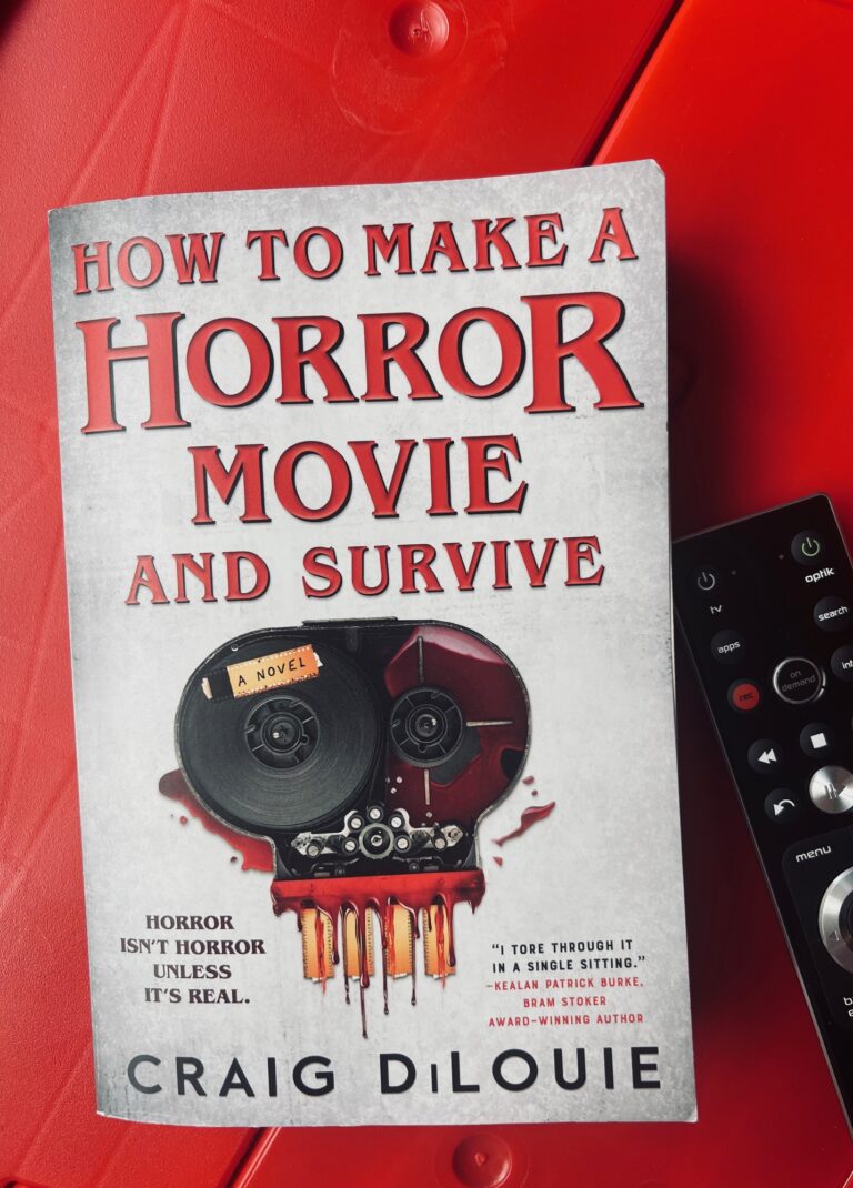 Book Review: How to Make a Horror Movie and Survive by Craig DiLouie