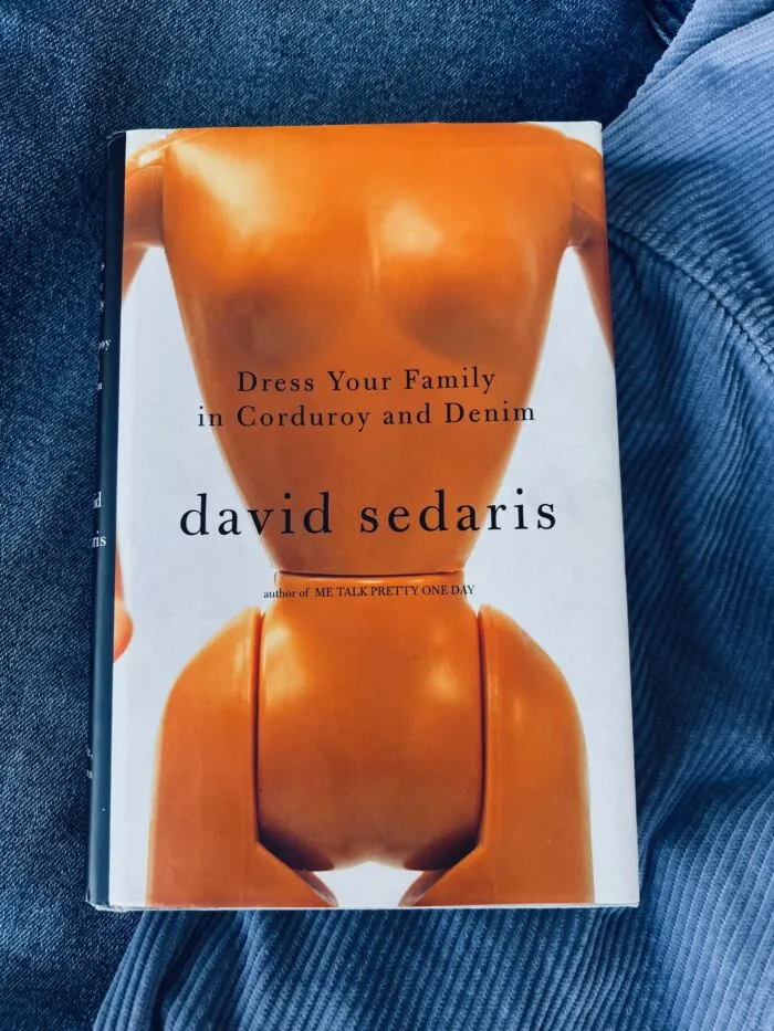 Dress Your Family in Corduroy and Denim by David Sedaris book