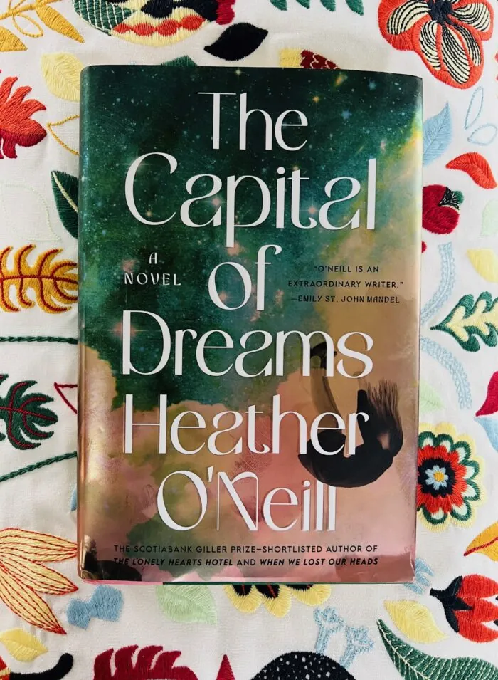 The Capital of Dreams by Heather O'Neill