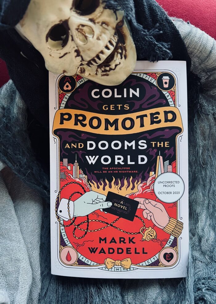 Colin Gets Promoted and Dooms the World by Mark Waddell